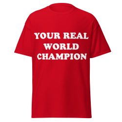 Alternative view of Your Real World Champion T-Shirt