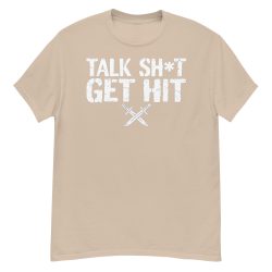 Talk Shit Get Hit T-Shirt - Image 12