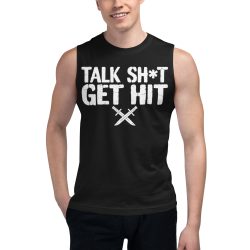 Talk Shit Get Hit Muscle Shirt - Image 2